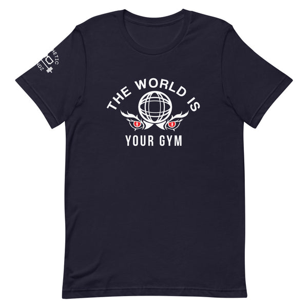 The World is Your Gym T-Shirt